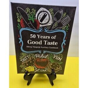 50 Years Of Good Taste Mercy Hospital Auxiliary Cookbook